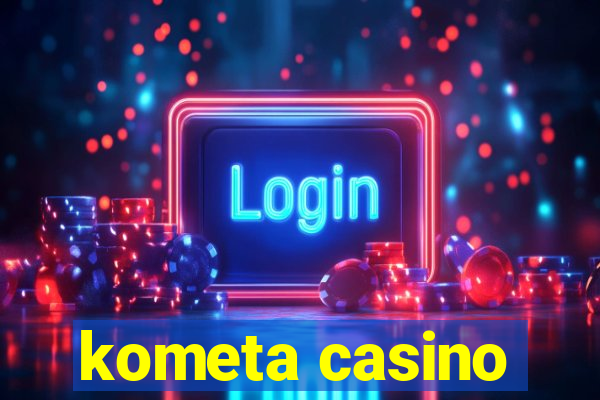 kometa casino