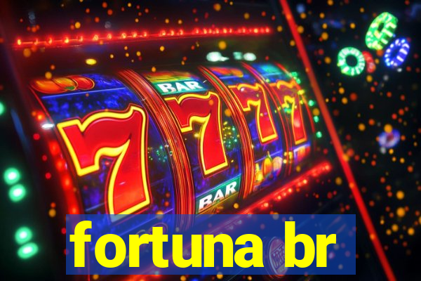 fortuna br