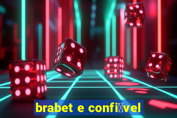 brabet e confi谩vel