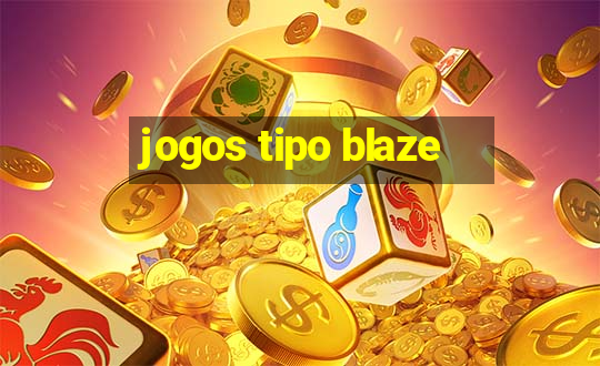 jogos tipo blaze