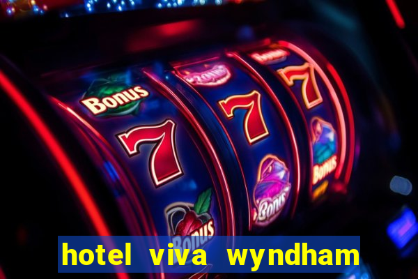 hotel viva wyndham fortuna beach