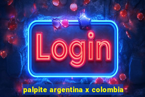 palpite argentina x colombia