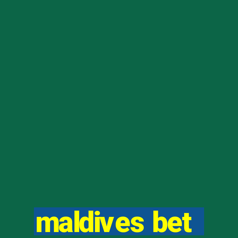 maldives bet