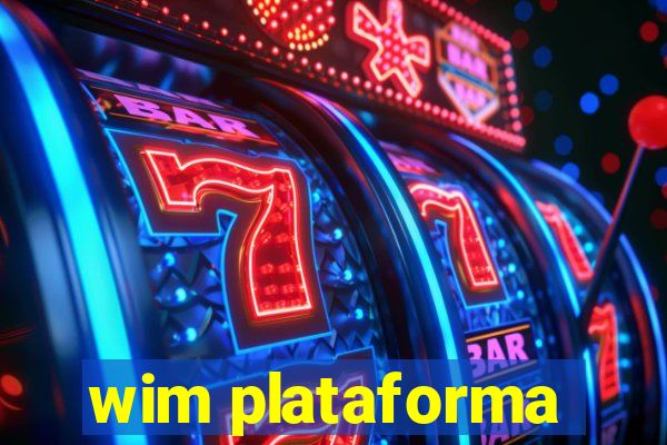 wim plataforma