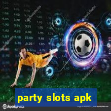 party slots apk