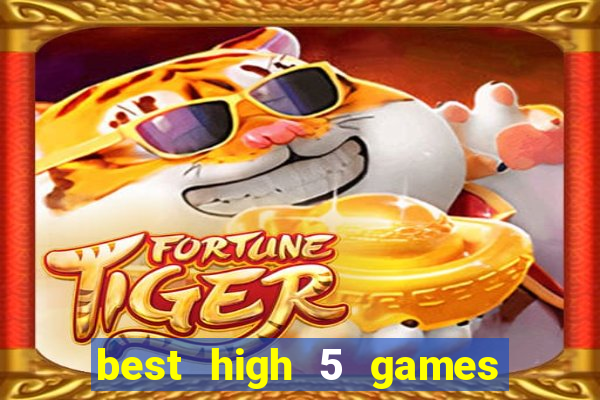 best high 5 games slot sites