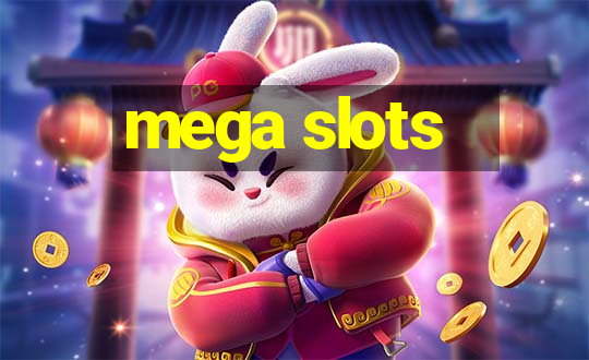 mega slots