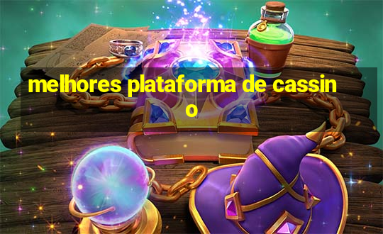 melhores plataforma de cassino