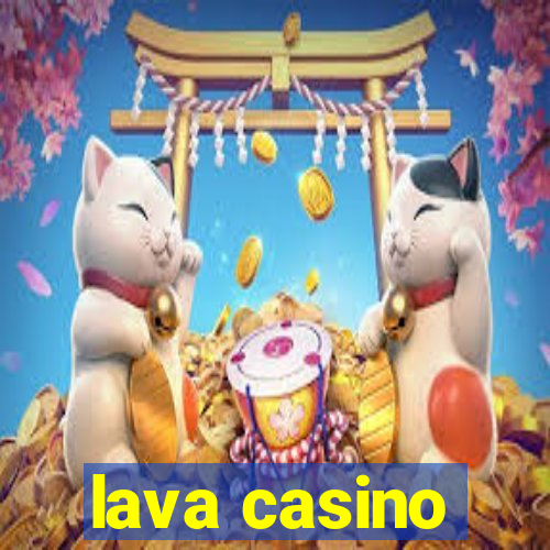 lava casino