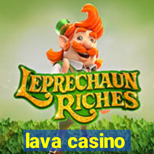 lava casino