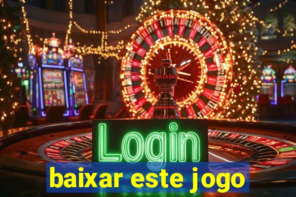 baixar este jogo