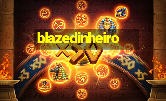 blazedinheiro