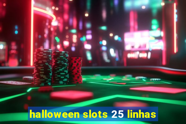 halloween slots 25 linhas