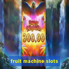 fruit machine slots