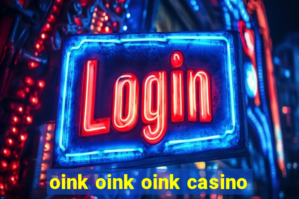 oink oink oink casino