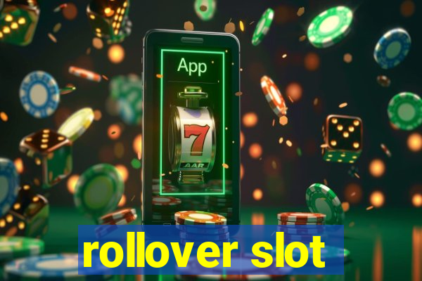 rollover slot