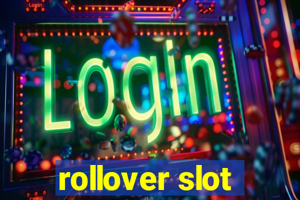 rollover slot