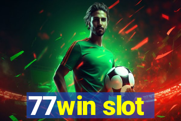 77win slot