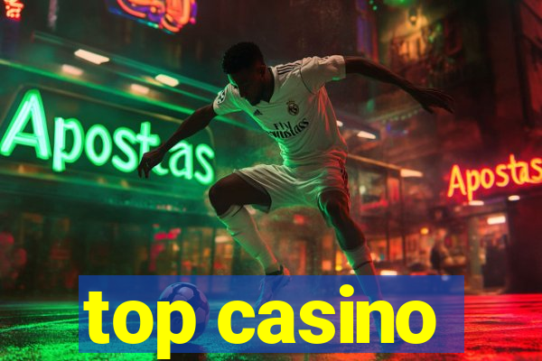 top casino