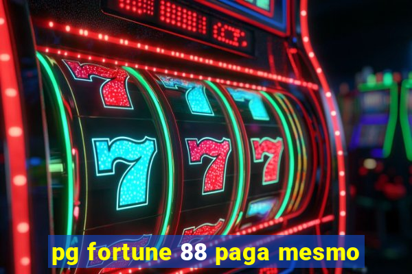 pg fortune 88 paga mesmo