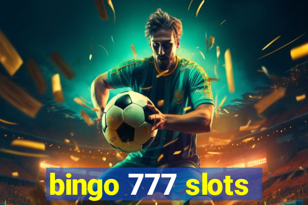 bingo 777 slots