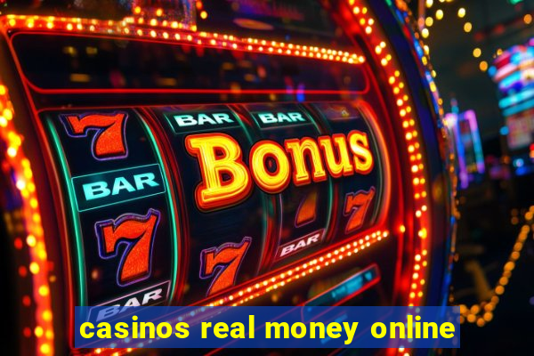 casinos real money online