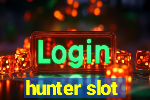 hunter slot