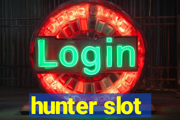 hunter slot