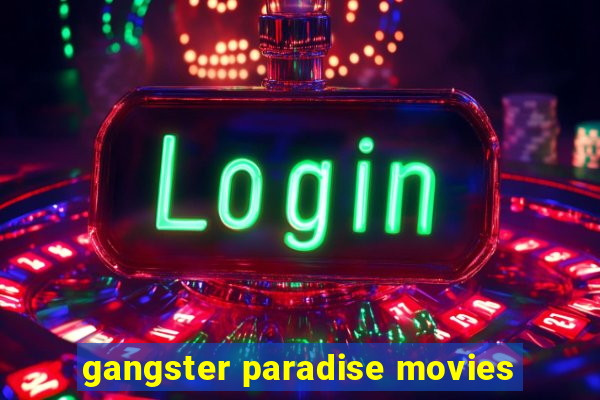 gangster paradise movies