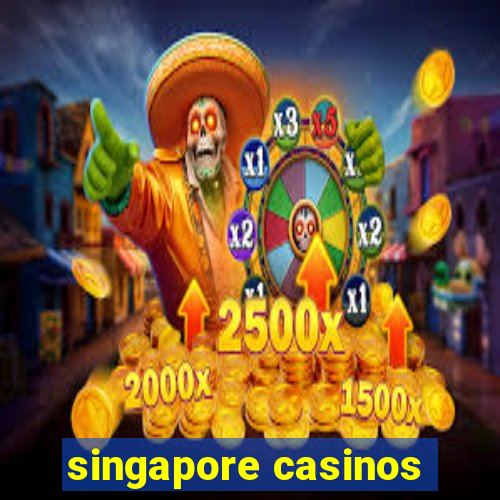 singapore casinos