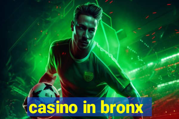 casino in bronx