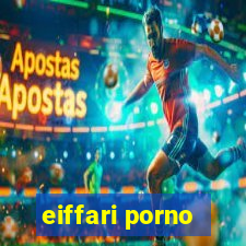 eiffari porno