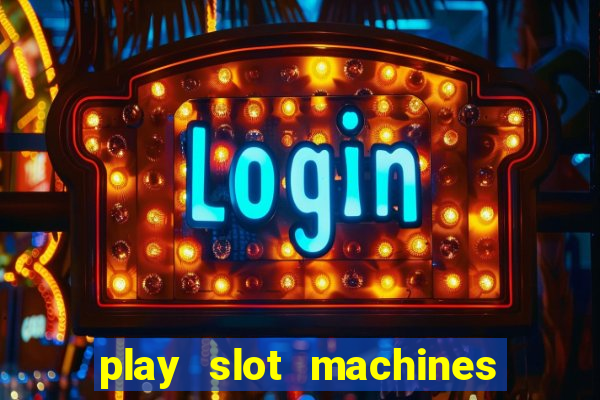 play slot machines for real money online