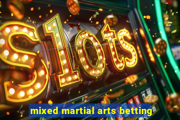 mixed martial arts betting