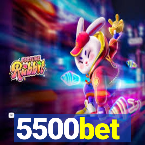 5500bet