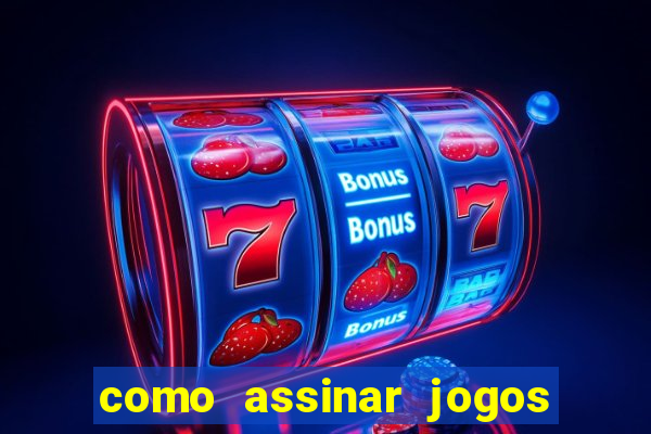 como assinar jogos do corinthians