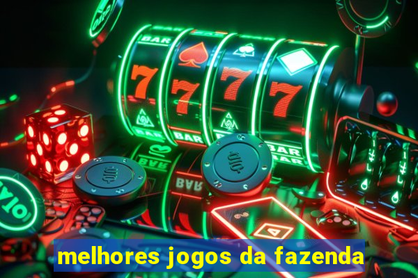 melhores jogos da fazenda