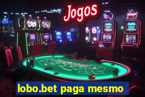 lobo.bet paga mesmo