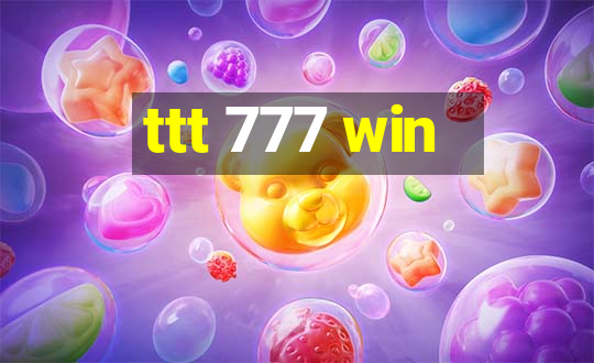 ttt 777 win