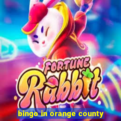 bingo in orange county