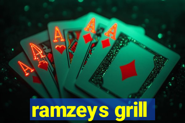 ramzeys grill