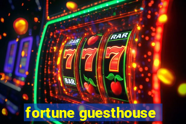 fortune guesthouse