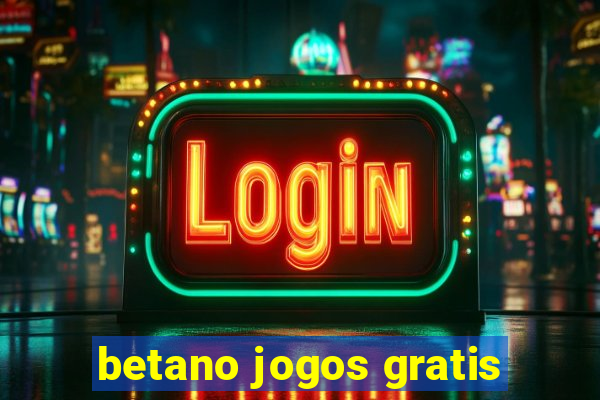 betano jogos gratis