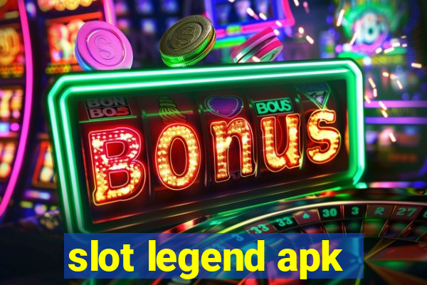 slot legend apk