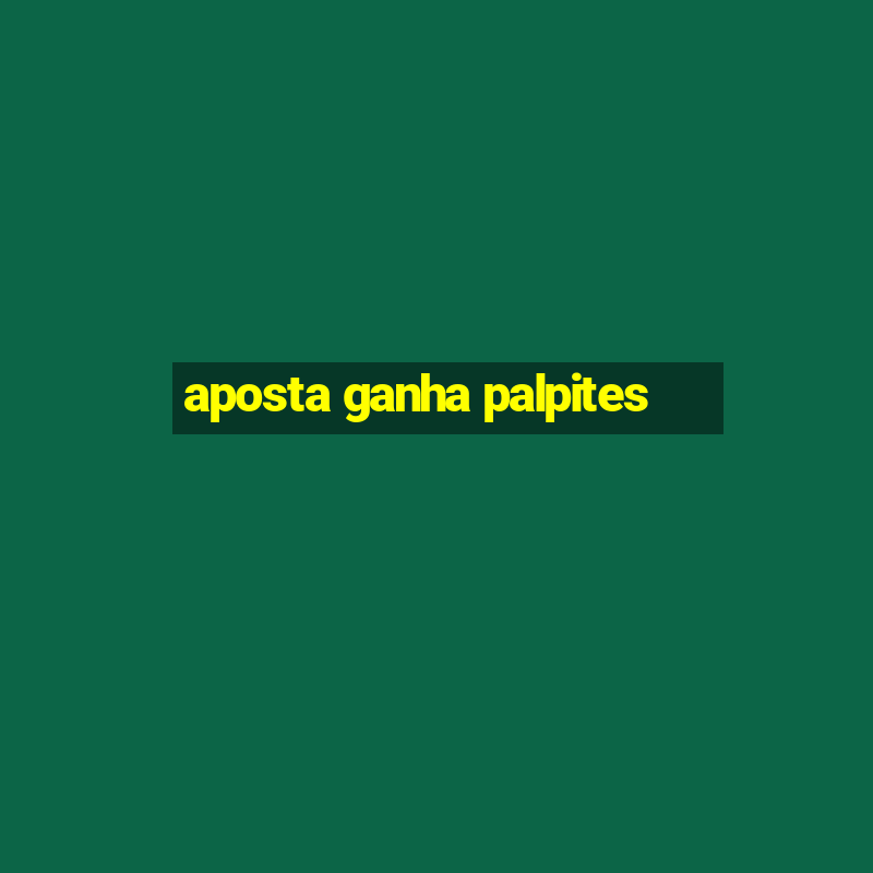 aposta ganha palpites