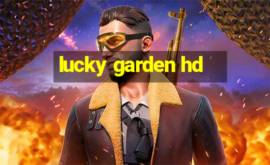 lucky garden hd