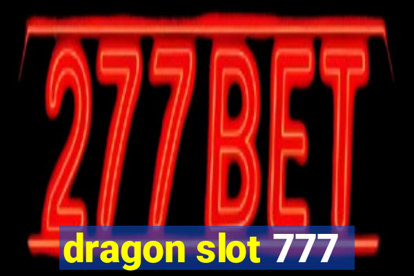 dragon slot 777