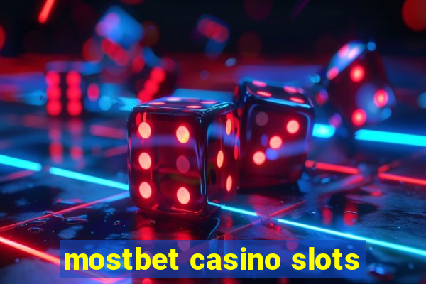 mostbet casino slots