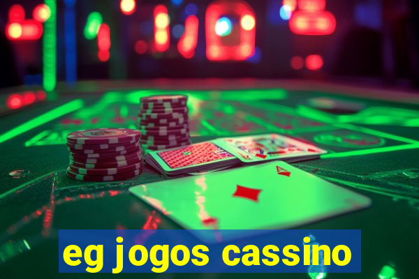 eg jogos cassino