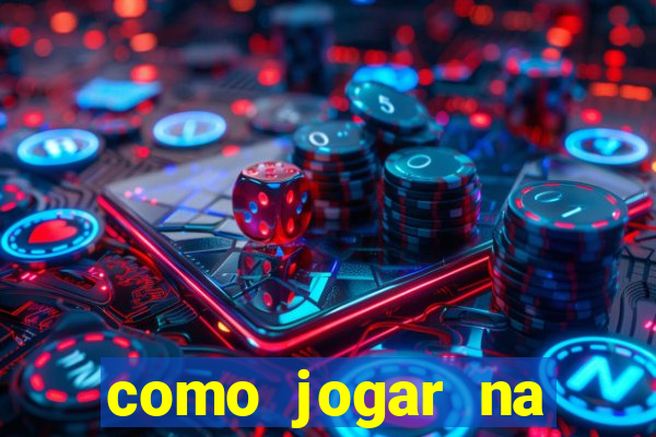 como jogar na roleta brasileira